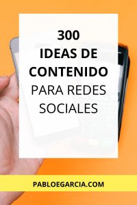 300 ideas de contenido para redes sociales