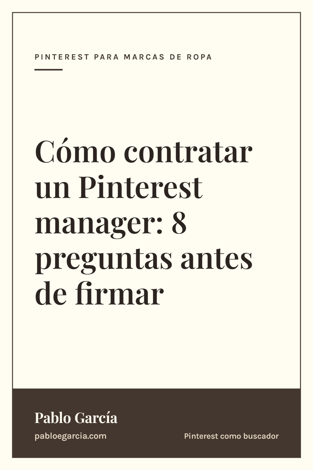 Cómo contratar un Pinterest manager: 8 preguntas antes de firmar