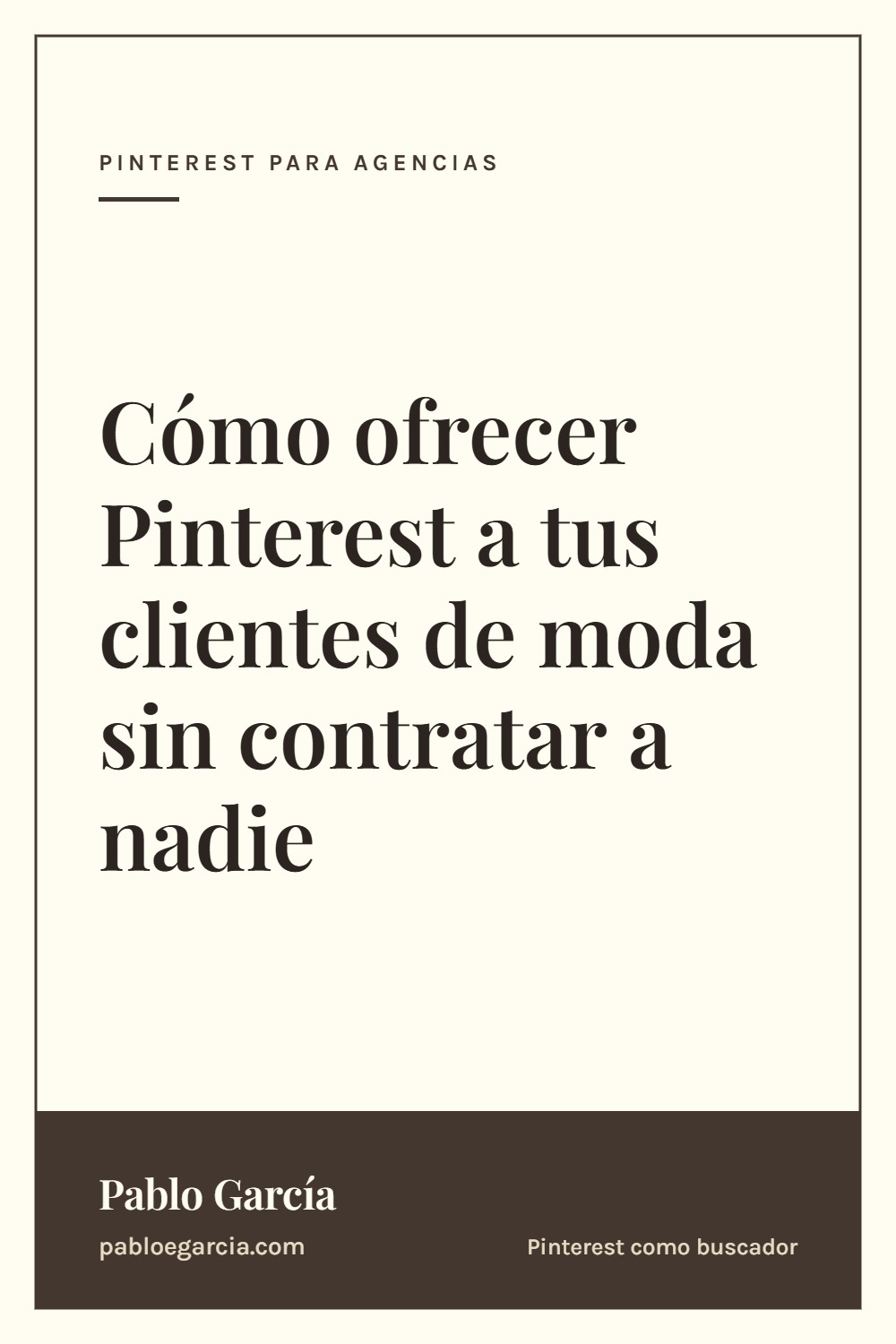 Cómo ofrecer Pinterest a tus clientes de moda sin contratar a nadie