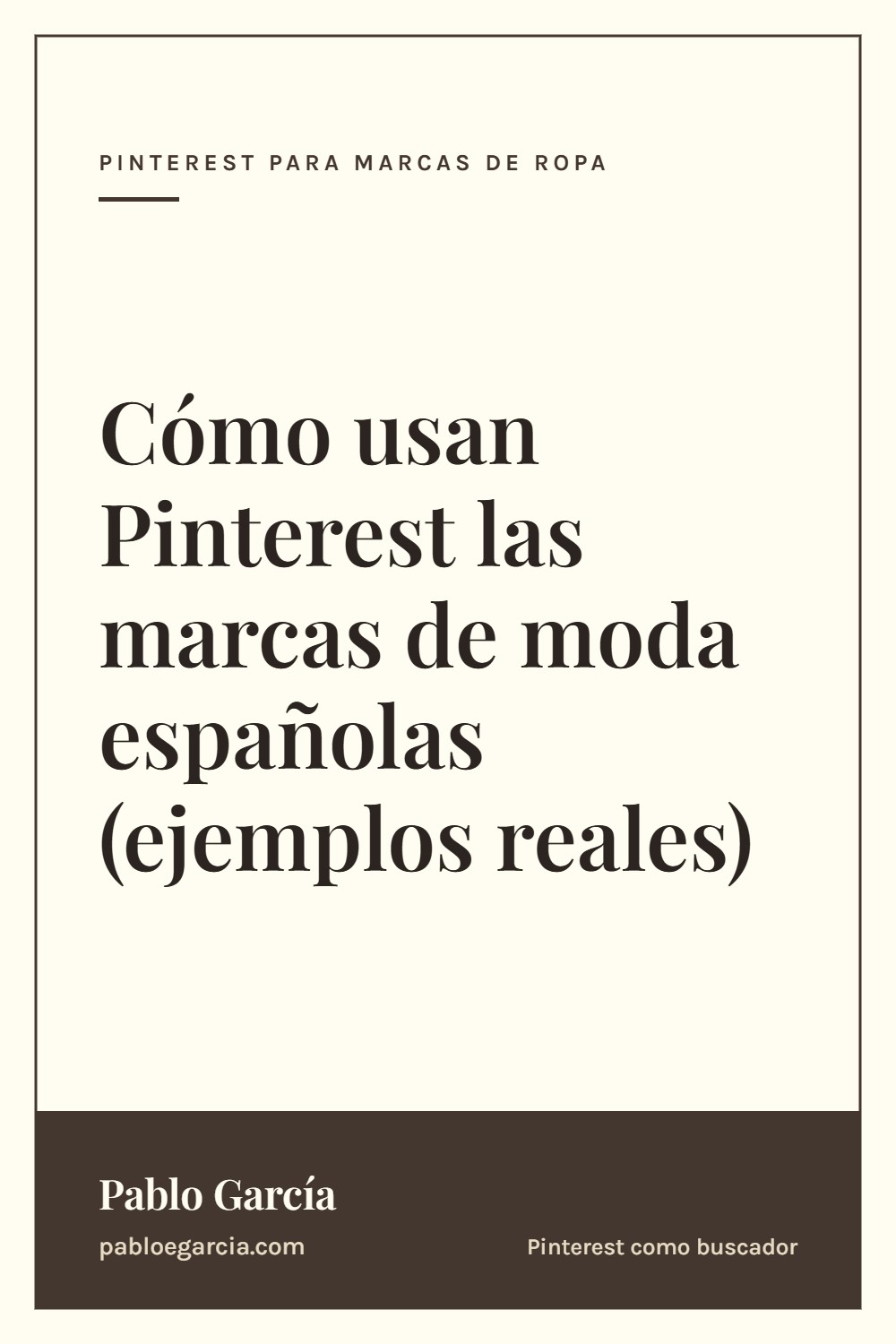 Cómo usan Pinterest las marcas de moda españolas (ejemplos reales)