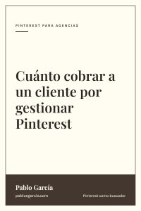 Cuánto cobrar a un cliente por gestionar Pinterest