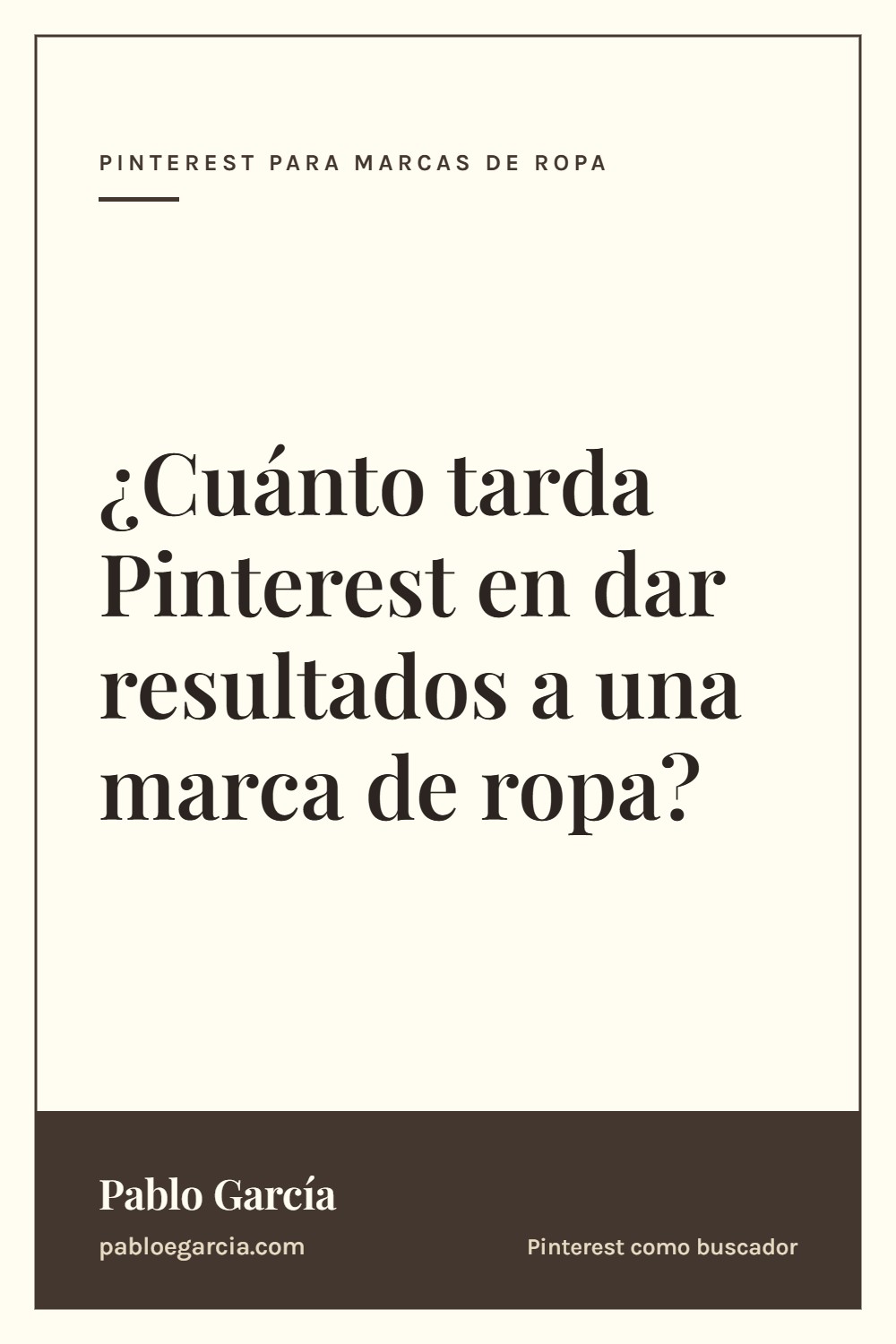 ¿Cuánto tarda Pinterest en dar resultados a una marca de ropa?