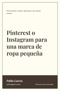 Pinterest o Instagram para una marca de ropa pequeña